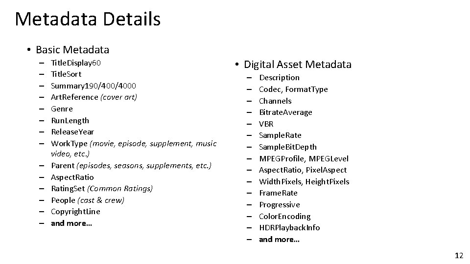 Metadata Details • Basic Metadata – – – – Title. Display 60 Title. Sort