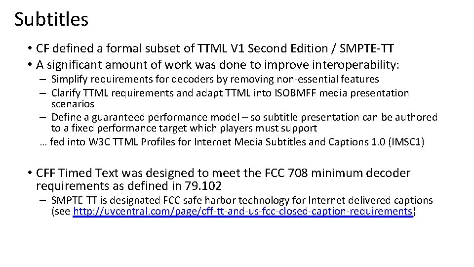 Subtitles • CF defined a formal subset of TTML V 1 Second Edition /