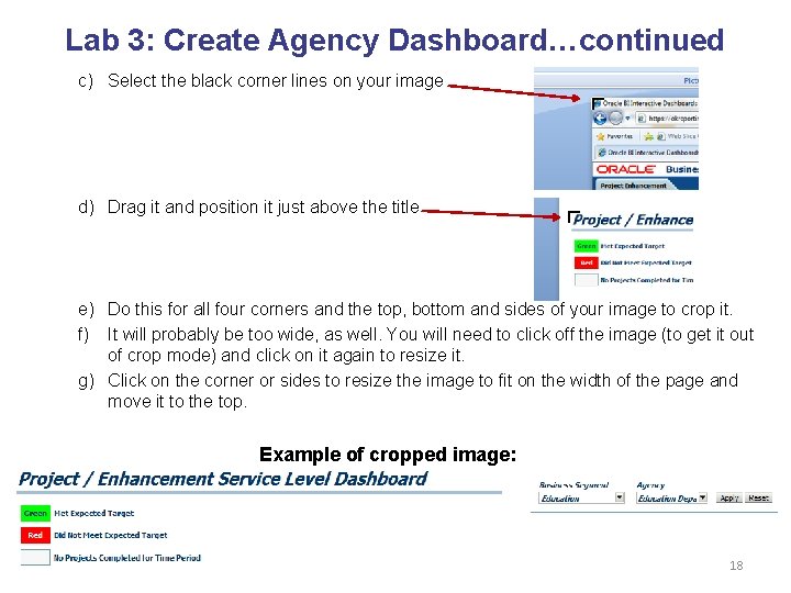 Lab 3: Create Agency Dashboard…continued c) Select the black corner lines on your image