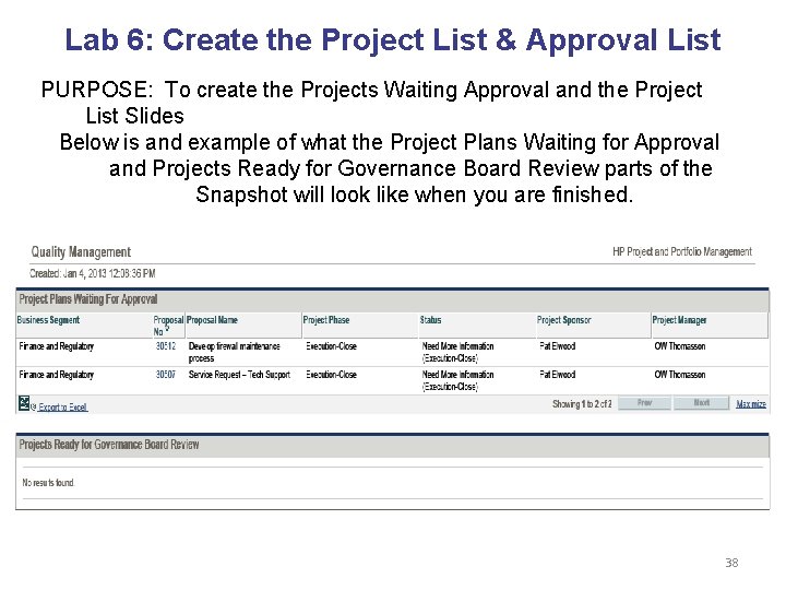 Lab 6: Create the Project List & Approval List PURPOSE: To create the Projects