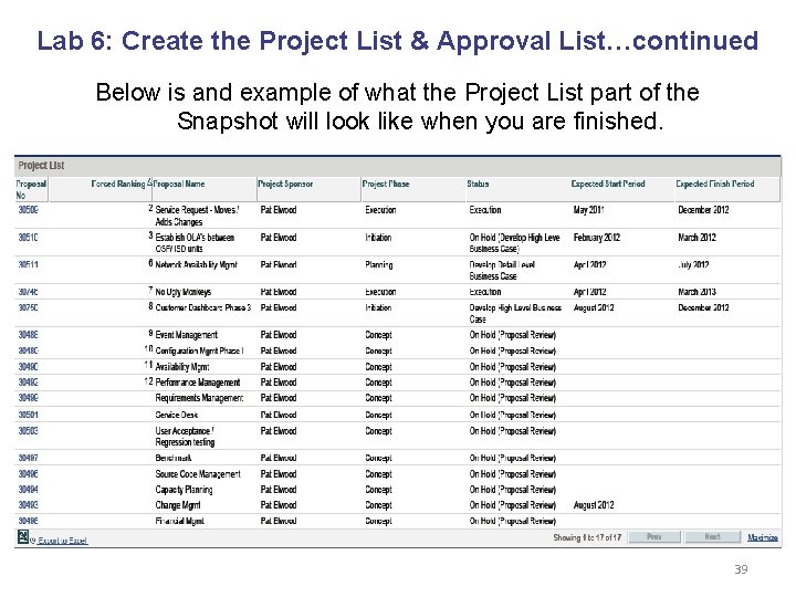 Lab 6: Create the Project List & Approval List…continued Below is and example of