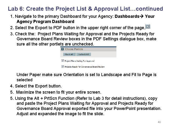 Lab 6: Create the Project List & Approval List…continued 1. Navigate to the primary