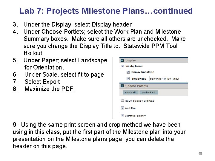 Lab 7: Projects Milestone Plans…continued 3. Under the Display, select Display header 4. Under