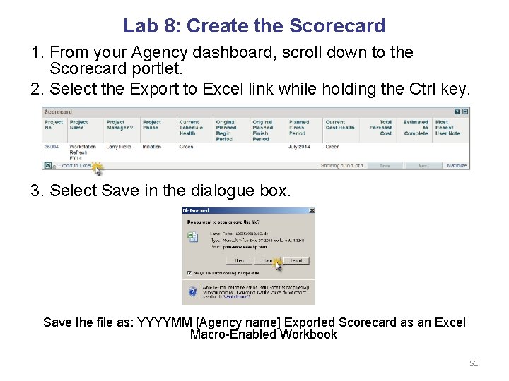 Lab 8: Create the Scorecard 1. From your Agency dashboard, scroll down to the