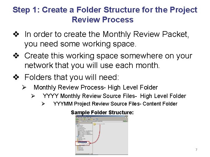 Step 1: Create a Folder Structure for the Project Review Process v In order