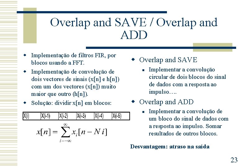 Overlap and SAVE / Overlap and ADD w Implementação de filtros FIR, por blocos