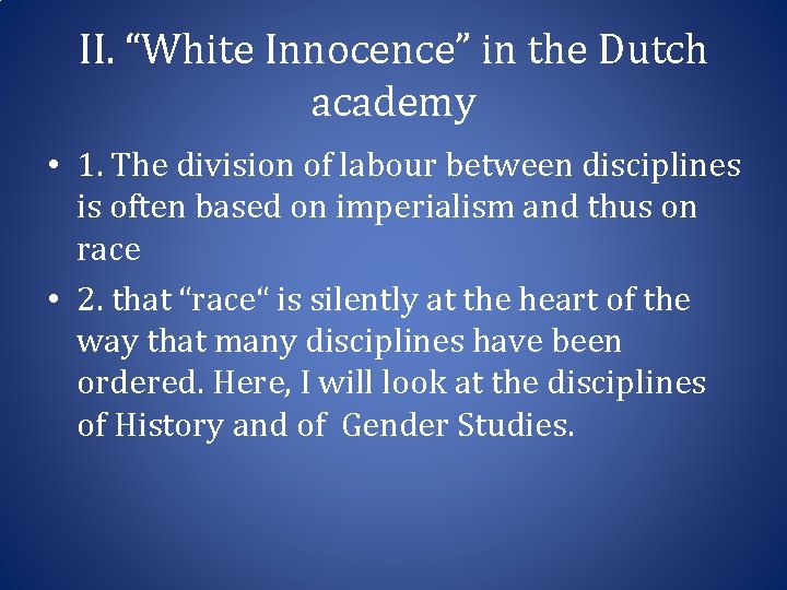 II. “White Innocence” in the Dutch academy • 1. The division of labour between