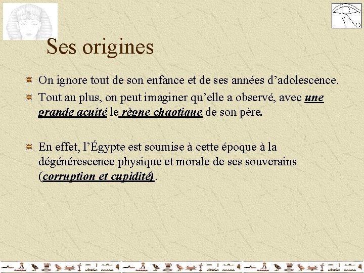 Ses origines On ignore tout de son enfance et de ses années d’adolescence. Tout Ses origines On ignore tout de son enfance et de ses années d’adolescence. Tout