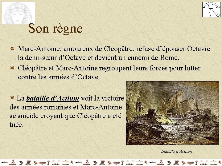 Son règne Marc-Antoine, amoureux de Cléopâtre, refuse d’épouser Octavie la demi-sœur d’Octave et devient Son règne Marc-Antoine, amoureux de Cléopâtre, refuse d’épouser Octavie la demi-sœur d’Octave et devient