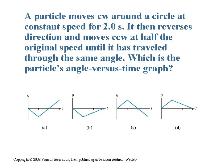 A particle moves cw around a circle at constant speed for 2. 0 s.