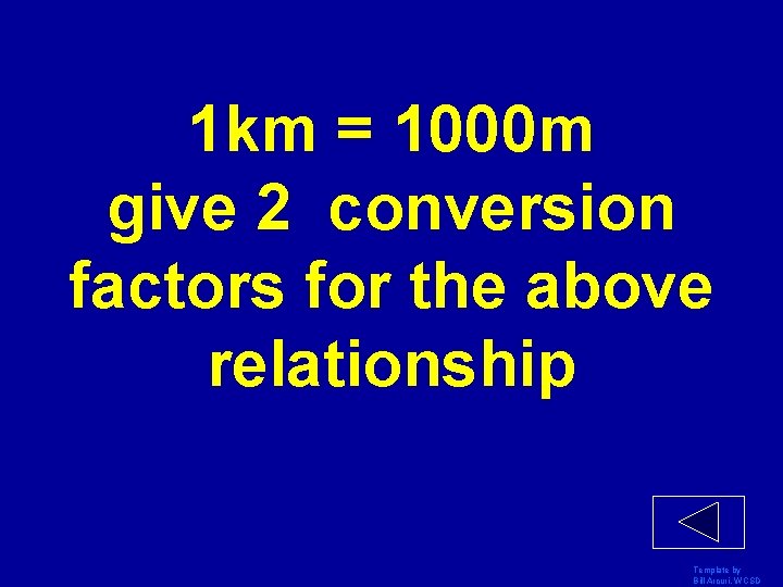 1 km = 1000 m give 2 conversion factors for the above relationship Template