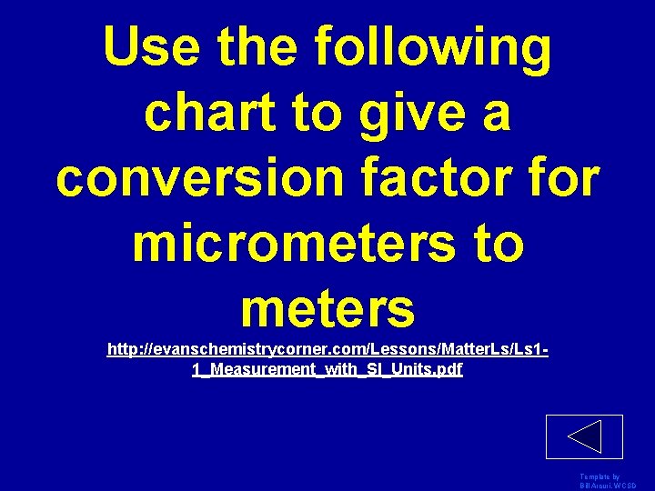 Use the following chart to give a conversion factor for micrometers to meters http: