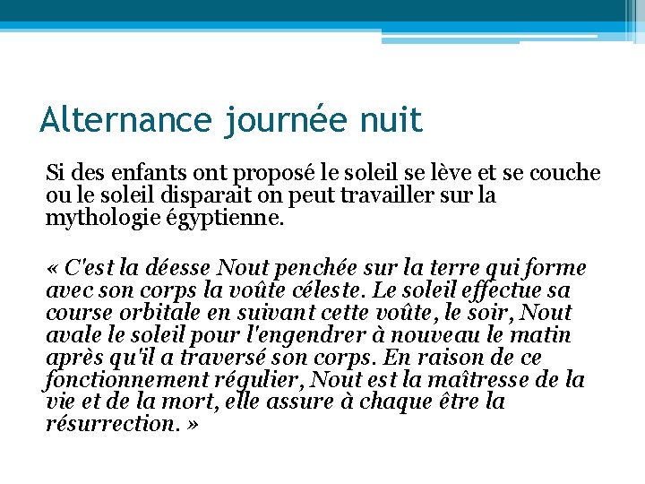 Alternance journée nuit Si des enfants ont proposé le soleil se lève et se