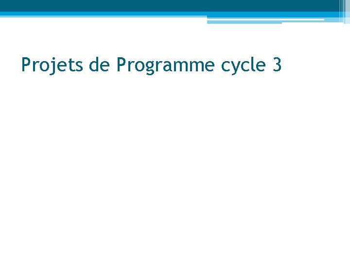 Projets de Programme cycle 3 