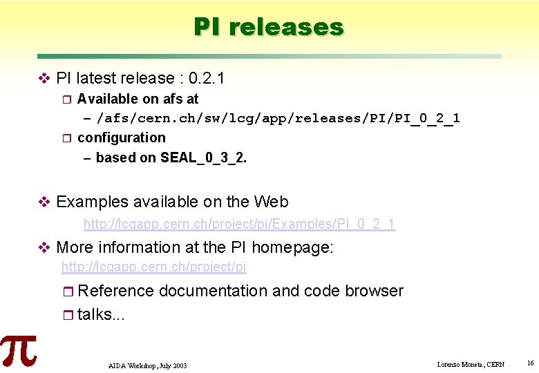 PI releases PI latest release : 0. 2. 1 Available on afs at –