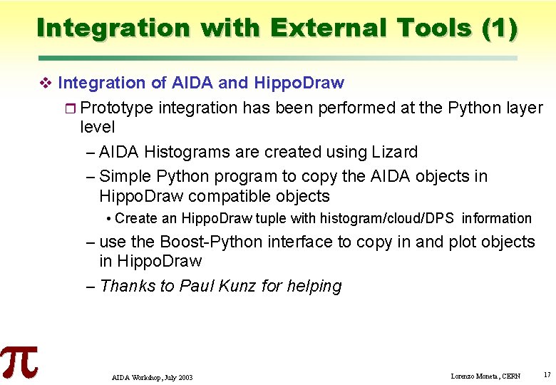 Integration with External Tools (1) Integration of AIDA and Hippo. Draw Prototype integration has