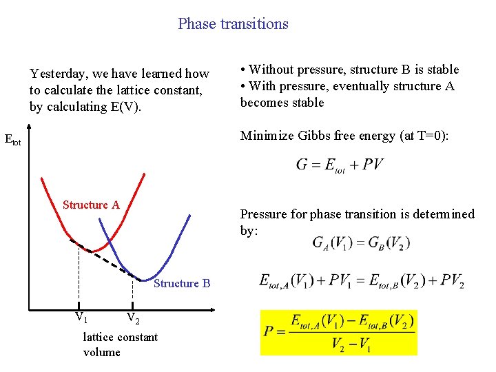 Phase transitions Yesterday, we have learned how to calculate the lattice constant, by calculating