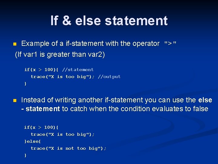 If & else statement Example of a if-statement with the operator ">" (If var If & else statement Example of a if-statement with the operator ">" (If var