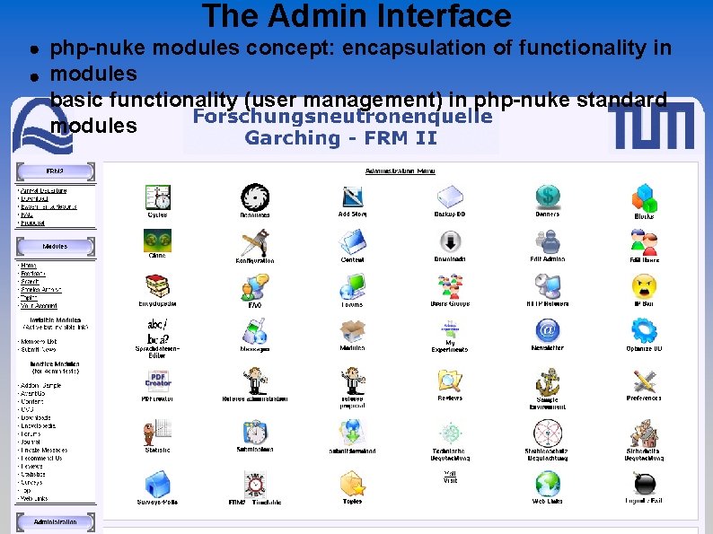 The Admin Interface php-nuke modules concept: encapsulation of functionality in modules basic functionality (user