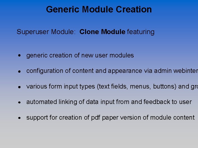 Generic Module Creation Superuser Module: Clone Module featuring generic creation of new user modules