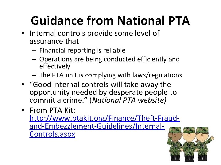 Guidance from National PTA • Internal controls provide some level of assurance that –