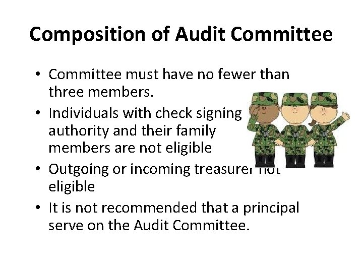 Composition of Audit Committee • Committee must have no fewer than three members. •