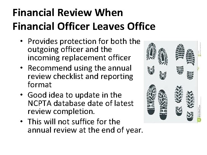 Financial Review When Financial Officer Leaves Office • Provides protection for both the outgoing