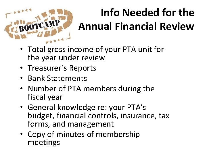 Info Needed for the Annual Financial Review • Total gross income of your PTA