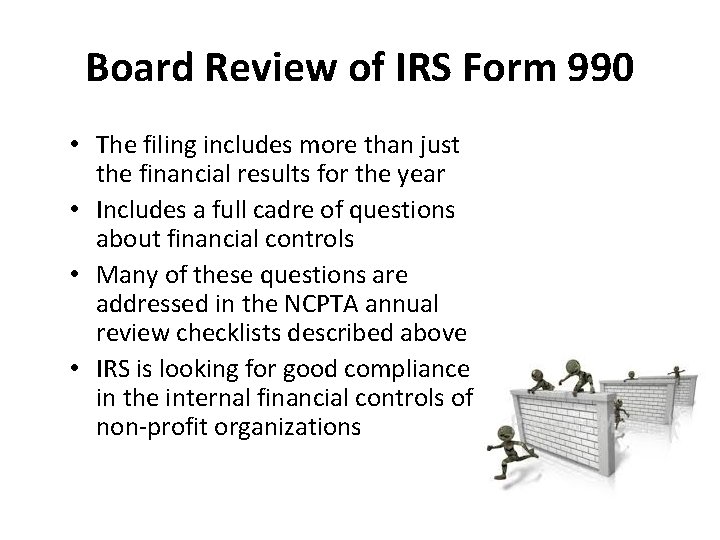 Board Review of IRS Form 990 • The filing includes more than just the