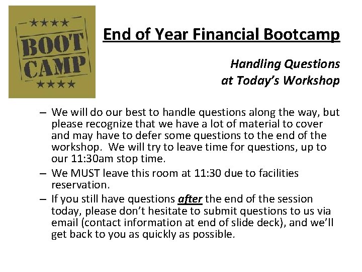 End of Year Financial Bootcamp Handling Questions at Today’s Workshop – We will do