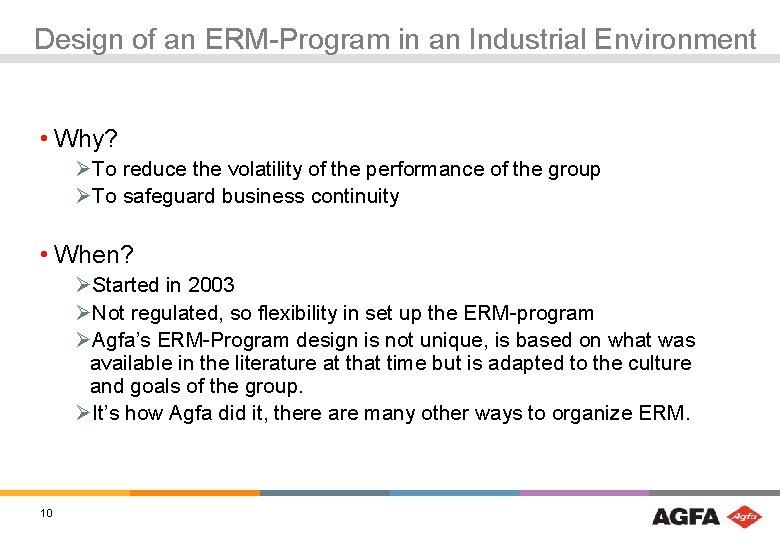 Design of an ERM-Program in an Industrial Environment • Why? ØTo reduce the volatility