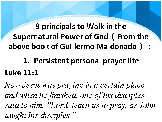 9 principals to Walk in the Supernatural Power of God（From the above book of