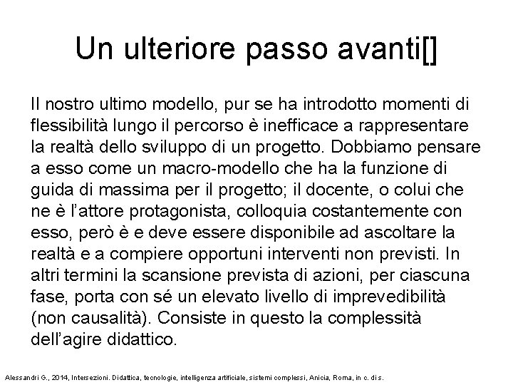 Un ulteriore passo avanti[] Il nostro ultimo modello, pur se ha introdotto momenti di