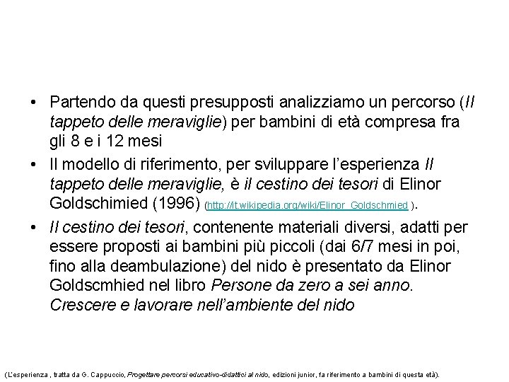  • Partendo da questi presupposti analizziamo un percorso (Il tappeto delle meraviglie) per