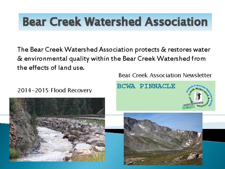 Bear Creek Watershed Association The Bear Creek Watershed Association protects & restores water &