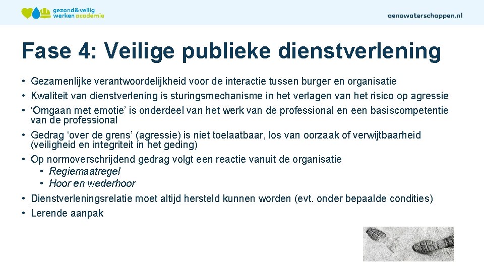 Fase 4: Veilige publieke dienstverlening • Gezamenlijke verantwoordelijkheid voor de interactie tussen burger en