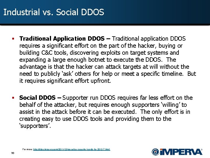 Industrial vs. Social DDOS § Traditional Application DDOS – Traditional application DDOS requires a