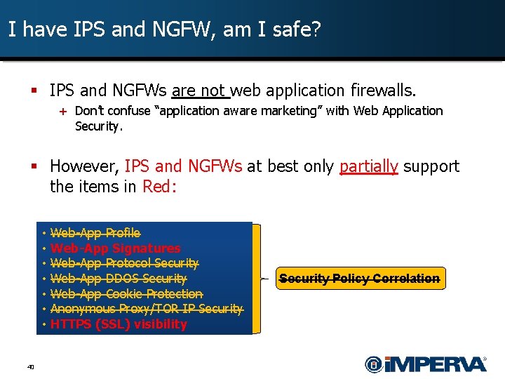 I have IPS and NGFW, am I safe? § IPS and NGFWs are not