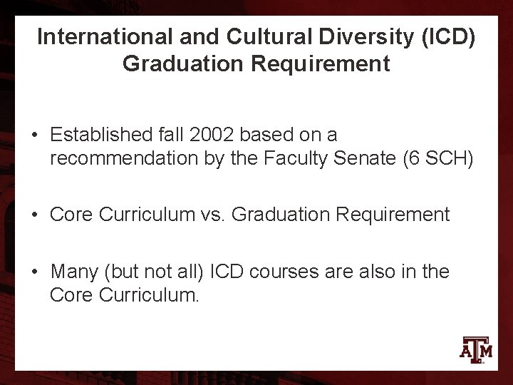 International and Cultural Diversity (ICD) Graduation Requirement • Established fall 2002 based on a