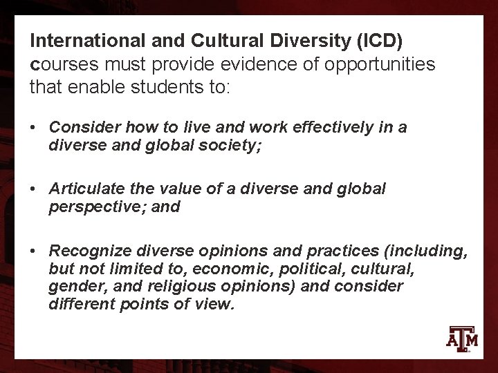 International and Cultural Diversity (ICD) courses must provide evidence of opportunities that enable students