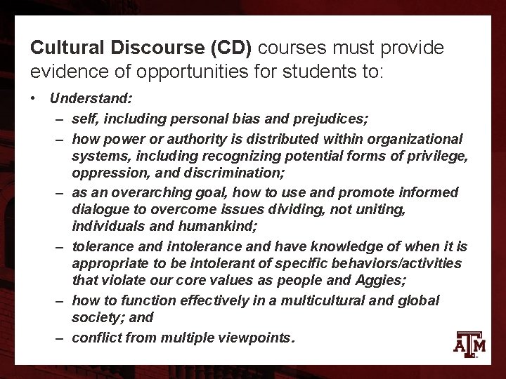 Cultural Discourse (CD) courses must provide evidence of opportunities for students to: • Understand: