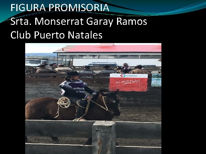 FIGURA PROMISORIA Srta. Monserrat Garay Ramos Club Puerto Natales 