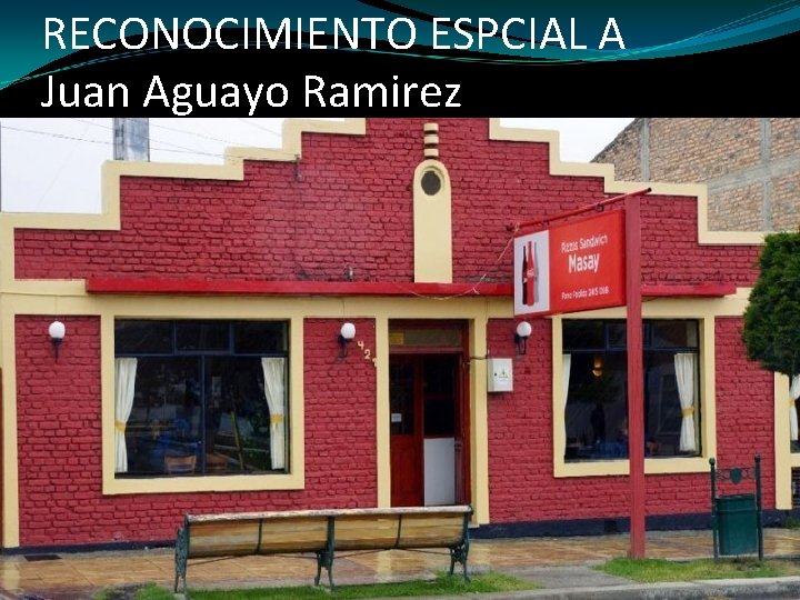 RECONOCIMIENTO ESPCIAL A Juan Aguayo Ramirez 