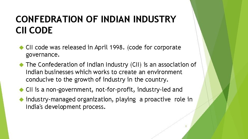 CONFEDRATION OF INDIAN INDUSTRY CII CODE CII code was released in April 1998. (code