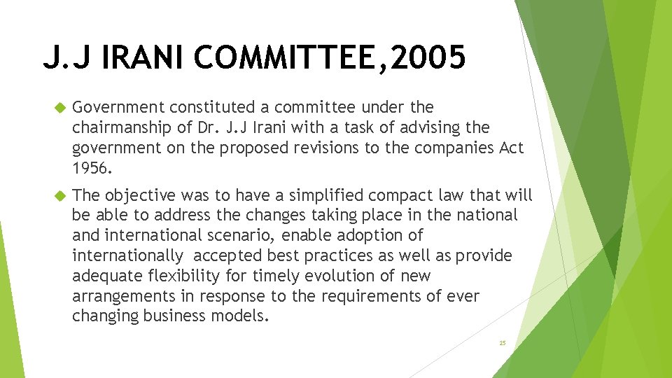 J. J IRANI COMMITTEE, 2005 Government constituted a committee under the chairmanship of Dr.