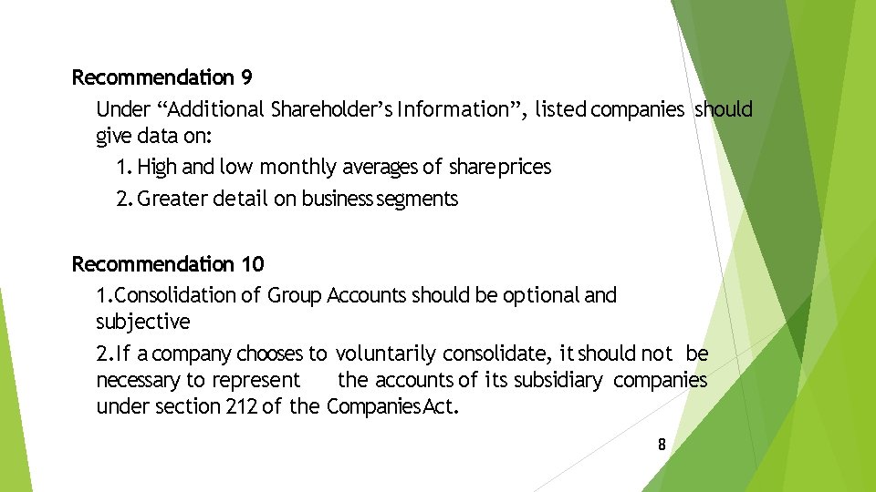 Recommendation 9 Under “Additional Shareholder’s Information”, listed companies should give data on: 1. High