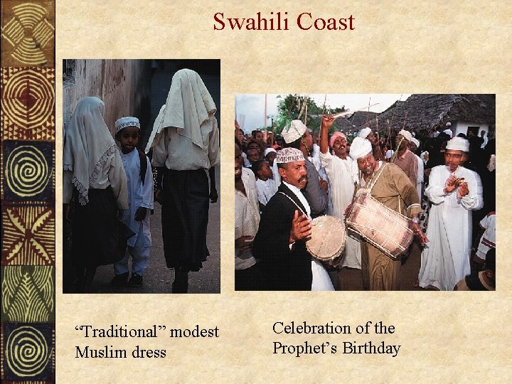 Swahili Coast “Traditional” modest Muslim dress Celebration of the Prophet’s Birthday 