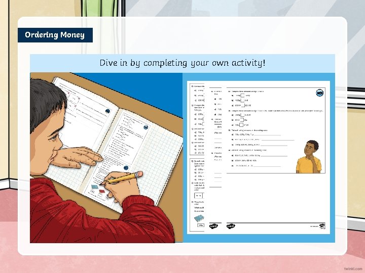 Ordering Money Dive in by completing your own activity! 