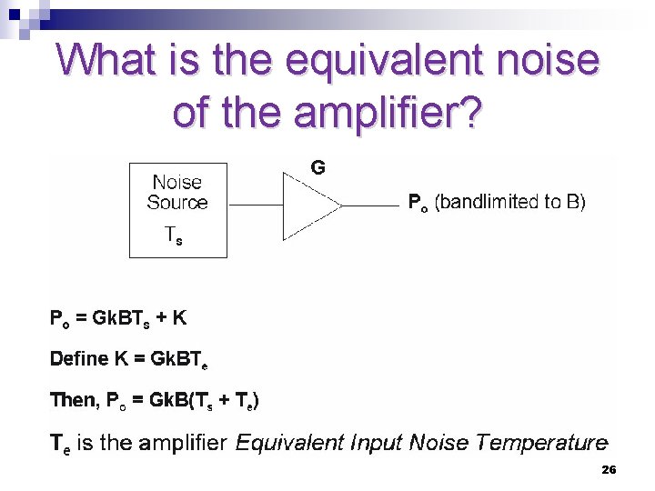 What is the equivalent noise of the amplifier? 26 