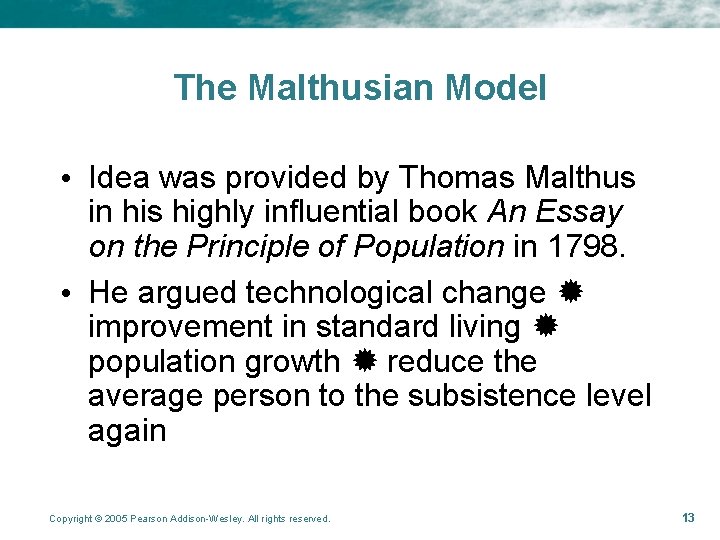 The Malthusian Model • Idea was provided by Thomas Malthus in his highly influential